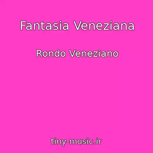 کاور آهنگ Fantasia Veneziana از Rondo Veneziano