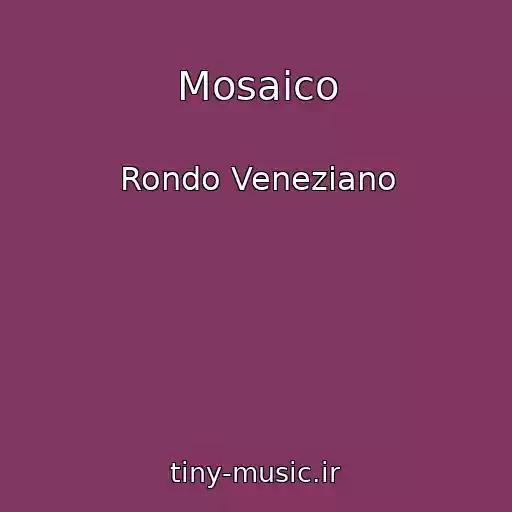 کاور آهنگ Mosaico از Rondo Veneziano