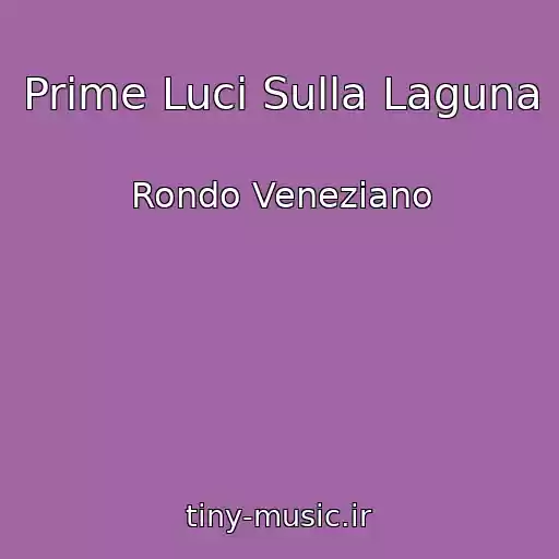 کاور آهنگ Prime Luci Sulla Laguna از Rondo Veneziano
