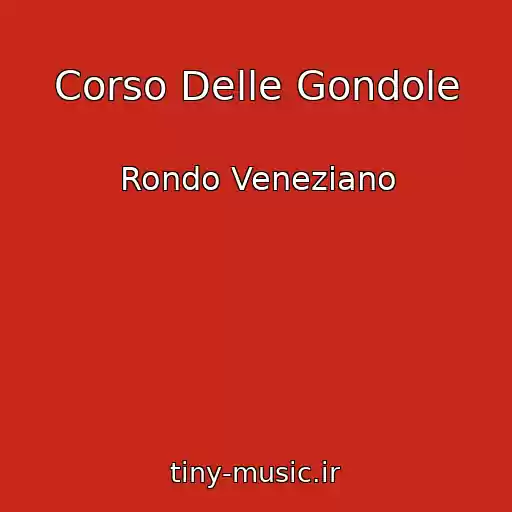 کاور آهنگ Corso Delle Gondole از Rondo Veneziano