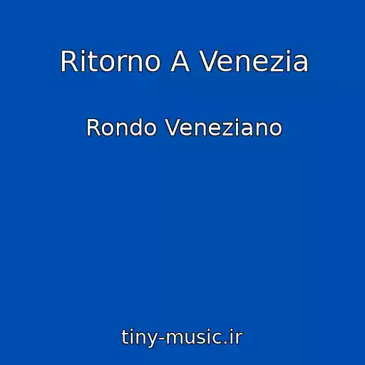 کاور آهنگ Ritorno A Venezia از Rondo Veneziano