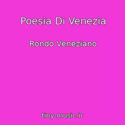 کاور آهنگ Poesia Di Venezia از Rondo Veneziano