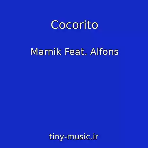 کاور آهنگ Cocorito از Marnik Feat. Alfons