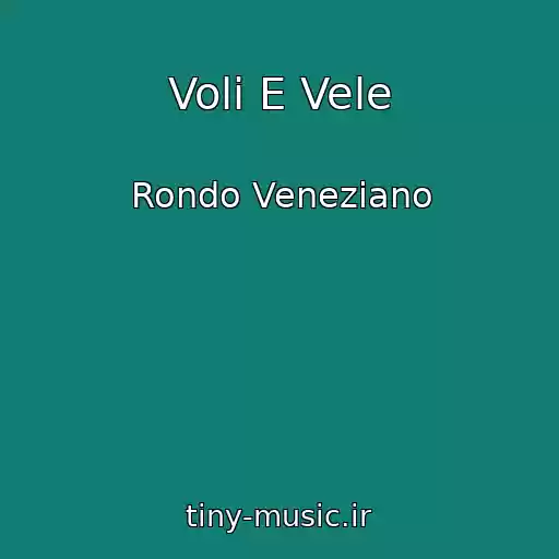 کاور آهنگ Voli E Vele از Rondo Veneziano
