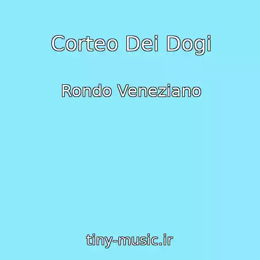 کاور آهنگ Corteo Dei Dogi از Rondo Veneziano