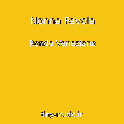کاور آهنگ Nonna Favola از Rondo Veneziano