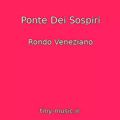 کاور آهنگ Ponte Dei Sospiri از Rondo Veneziano