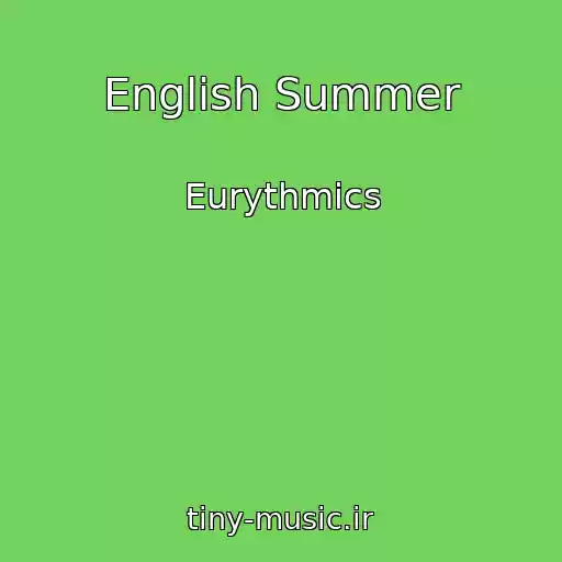 کاور آهنگ English Summer از Eurythmics