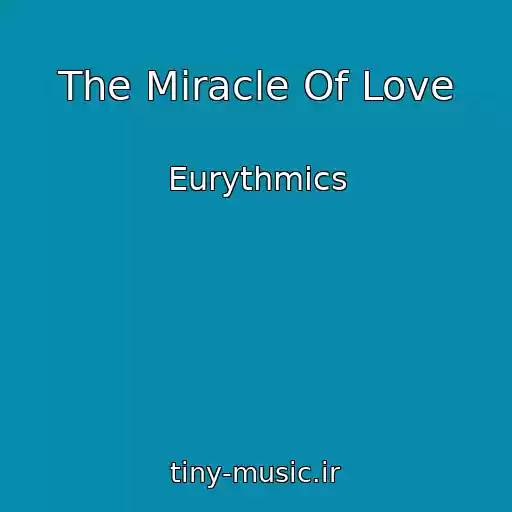 کاور آهنگ The Miracle Of Love از Eurythmics