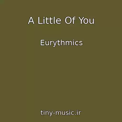 کاور آهنگ A Little Of You از Eurythmics