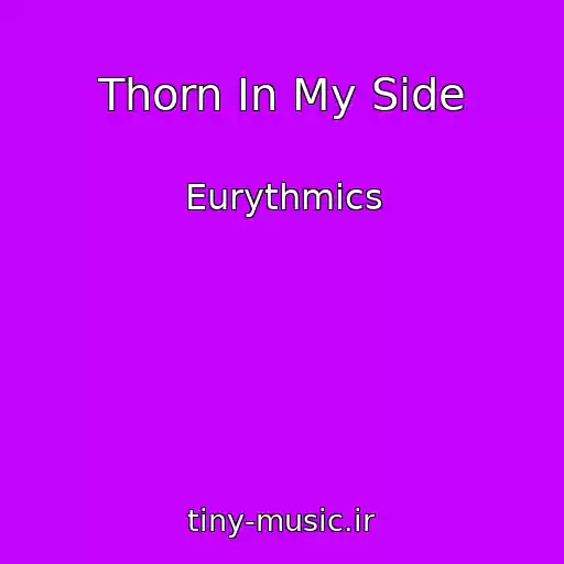 کاور آهنگ Thorn In My Side از Eurythmics