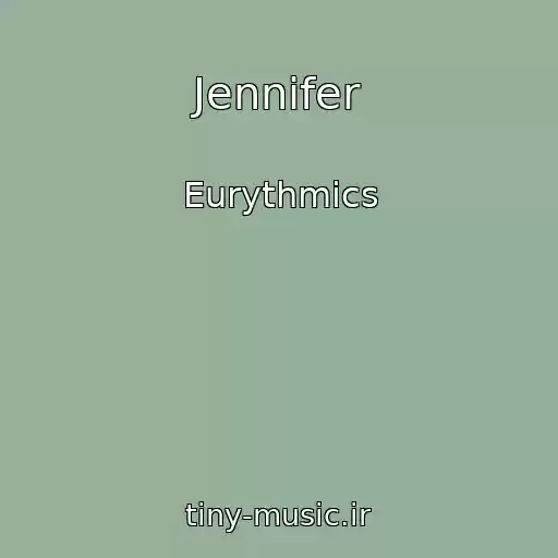 کاور آهنگ Jennifer از Eurythmics