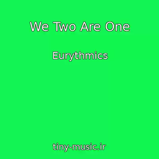 کاور آهنگ We Two Are One از Eurythmics