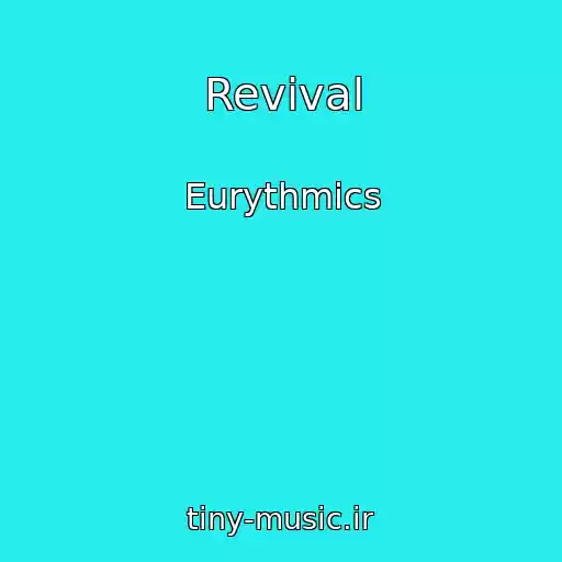 کاور آهنگ Revival از Eurythmics