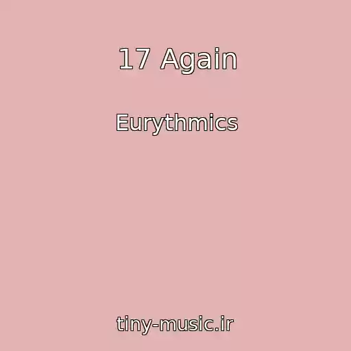 کاور آهنگ 17 Again از Eurythmics