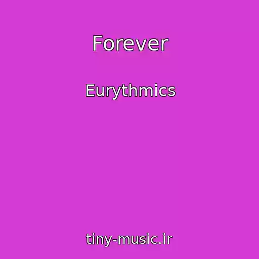 کاور آهنگ Forever از Eurythmics