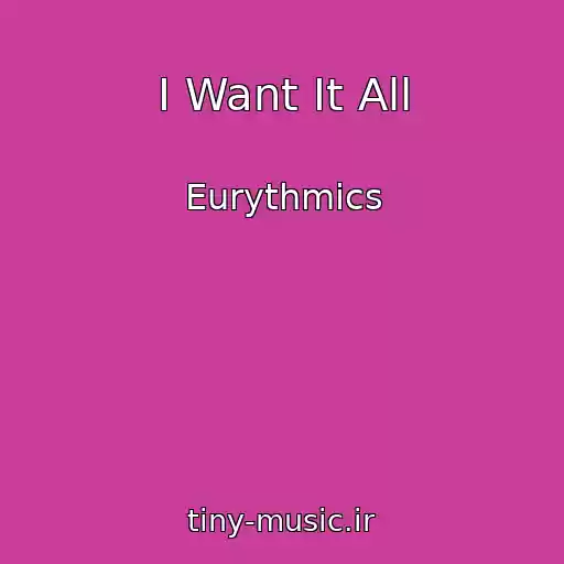 کاور آهنگ I Want It All از Eurythmics