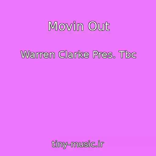 کاور آهنگ Movin Out از Warren Clarke Pres. Tbc