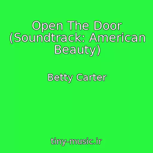 کاور آهنگ Open The Door (Soundtrack: American Beauty) از Betty Carter