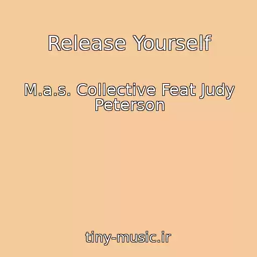 کاور آهنگ Release Yourself از M.a.s. Collective Feat Judy Peterson
