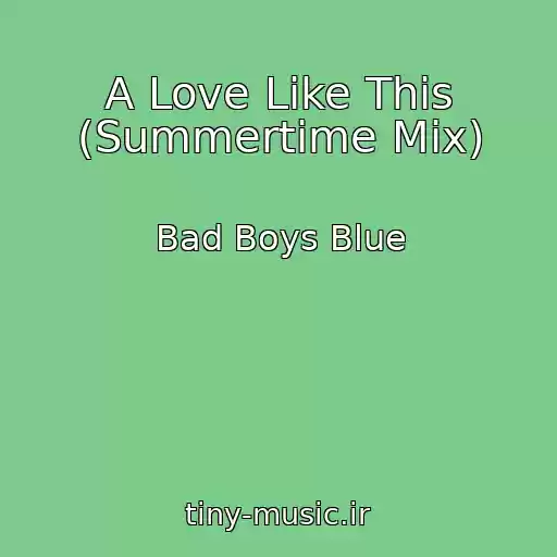 کاور آهنگ A Love Like This (Summertime Mix) از Bad Boys Blue
