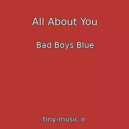 کاور آهنگ All About You از Bad Boys Blue