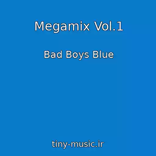 کاور آهنگ Megamix Vol.1 از Bad Boys Blue