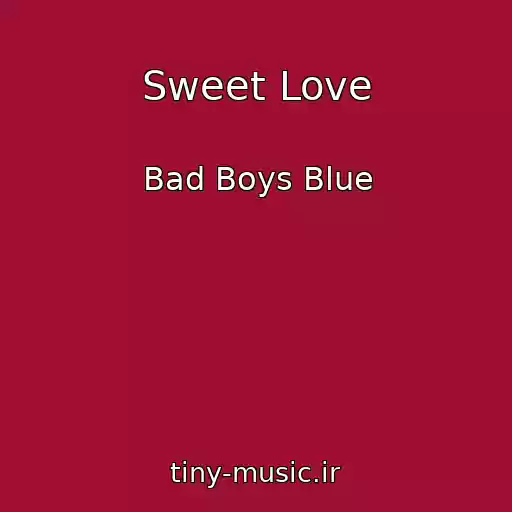 کاور آهنگ Sweet Love از Bad Boys Blue