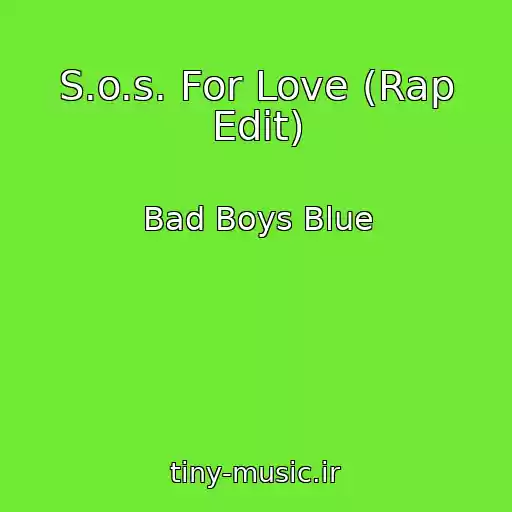 کاور آهنگ S.o.s. For Love (Rap Edit) از Bad Boys Blue