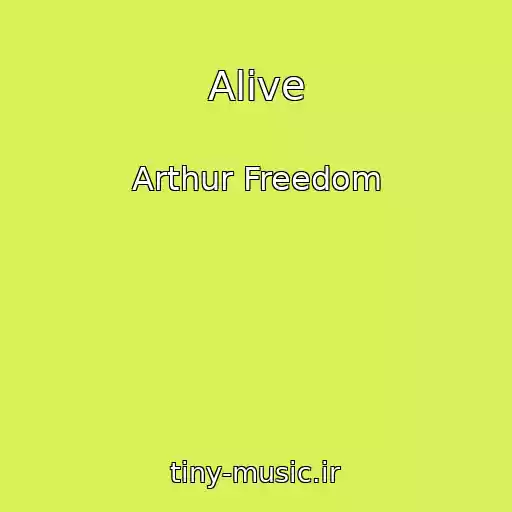 کاور آهنگ Alive از Arthur Freedom