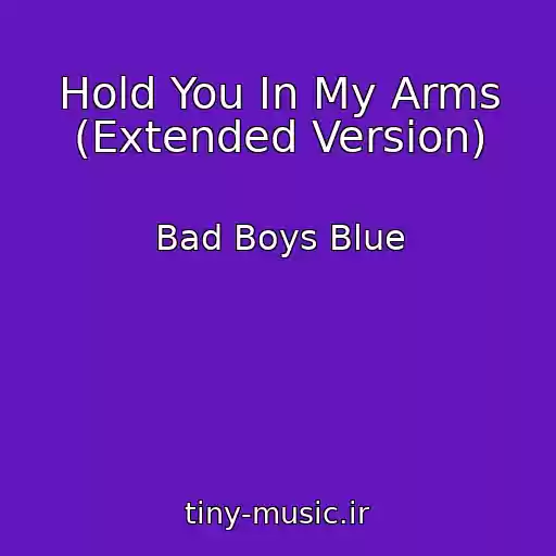 کاور آهنگ Hold You In My Arms (Extended Version) از Bad Boys Blue
