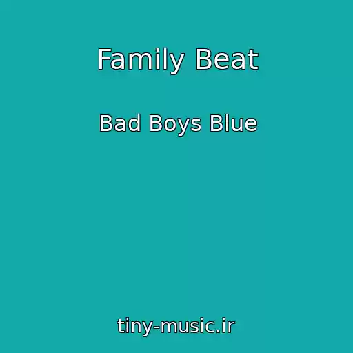 کاور آهنگ Family Beat از Bad Boys Blue