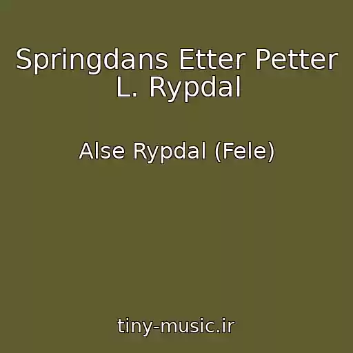 کاور آهنگ Springdans Etter Petter L. Rypdal از Alse Rypdal (Fele)