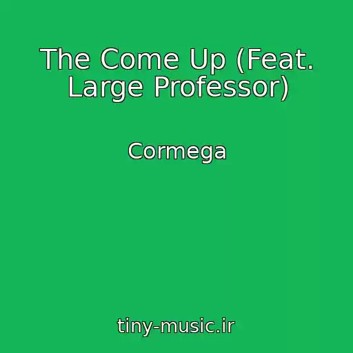 کاور آهنگ The Come Up (Feat. Large Professor) از Cormega