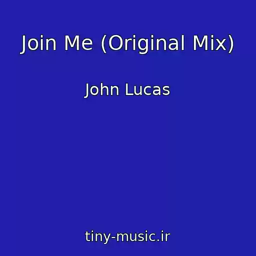 کاور آهنگ Join Me (Original Mix) از John Lucas