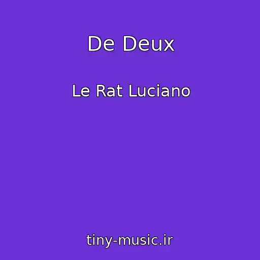 کاور آهنگ De Deux از Le Rat Luciano