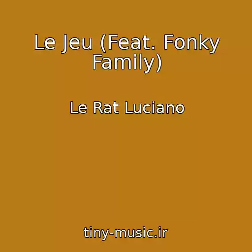 کاور آهنگ Le Jeu (Feat. Fonky Family) از Le Rat Luciano
