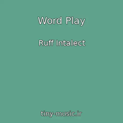 کاور آهنگ Word Play از Ruff Intalect