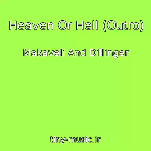 کاور آهنگ Heaven Or Hell (Outro) از Makaveli And Dillinger