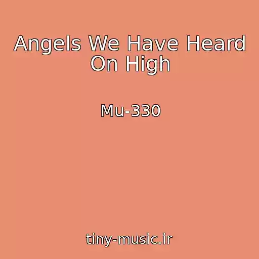 کاور آهنگ Angels We Have Heard On High از Mu-330