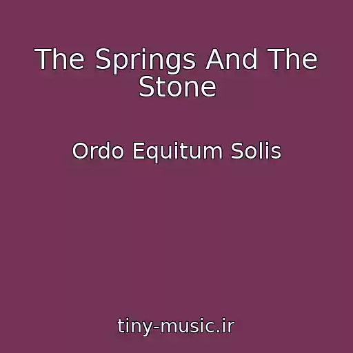کاور آهنگ The Springs And The Stone از Ordo Equitum Solis