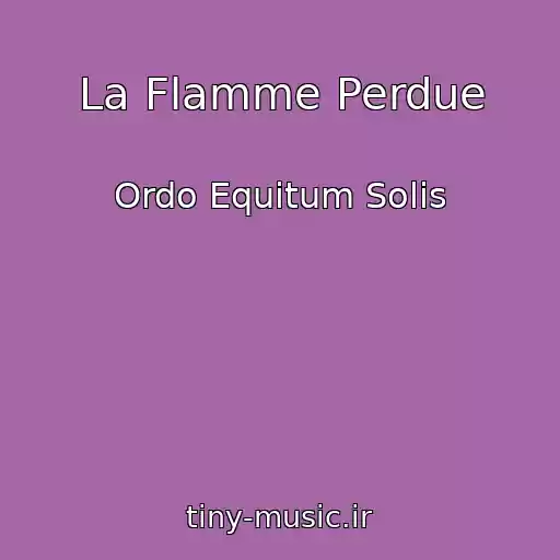 کاور آهنگ La Flamme Perdue از Ordo Equitum Solis