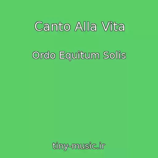 کاور آهنگ Canto Alla Vita از Ordo Equitum Solis