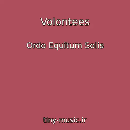 کاور آهنگ Volontees از Ordo Equitum Solis