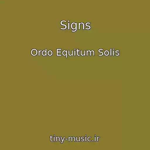 کاور آهنگ Signs از Ordo Equitum Solis