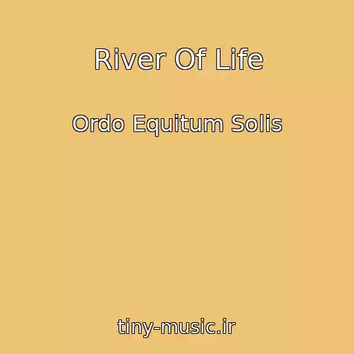 کاور آهنگ River Of Life از Ordo Equitum Solis