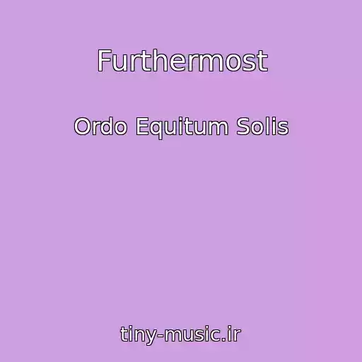 کاور آهنگ Furthermost از Ordo Equitum Solis
