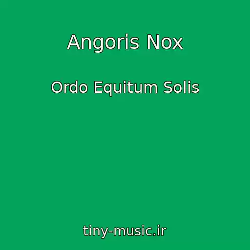 کاور آهنگ Angoris Nox از Ordo Equitum Solis