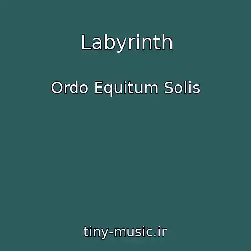 کاور آهنگ Labyrinth از Ordo Equitum Solis