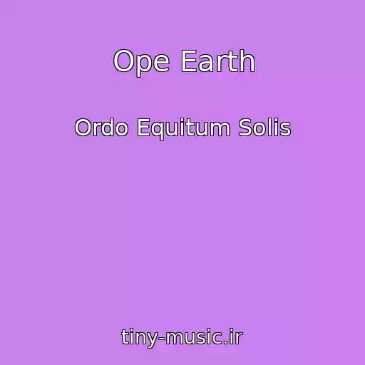 کاور آهنگ Ope Earth از Ordo Equitum Solis